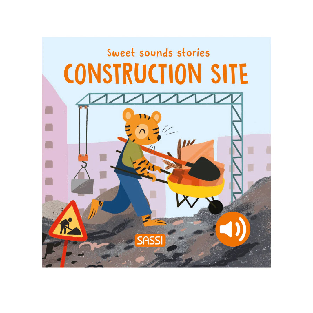 Sassi - Book Sweet Sounds Stories - Construction Site